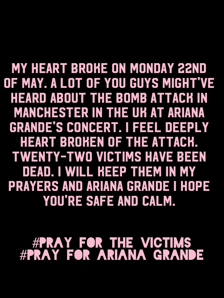 In memory of the Bomb attack in Manchester.☹️
