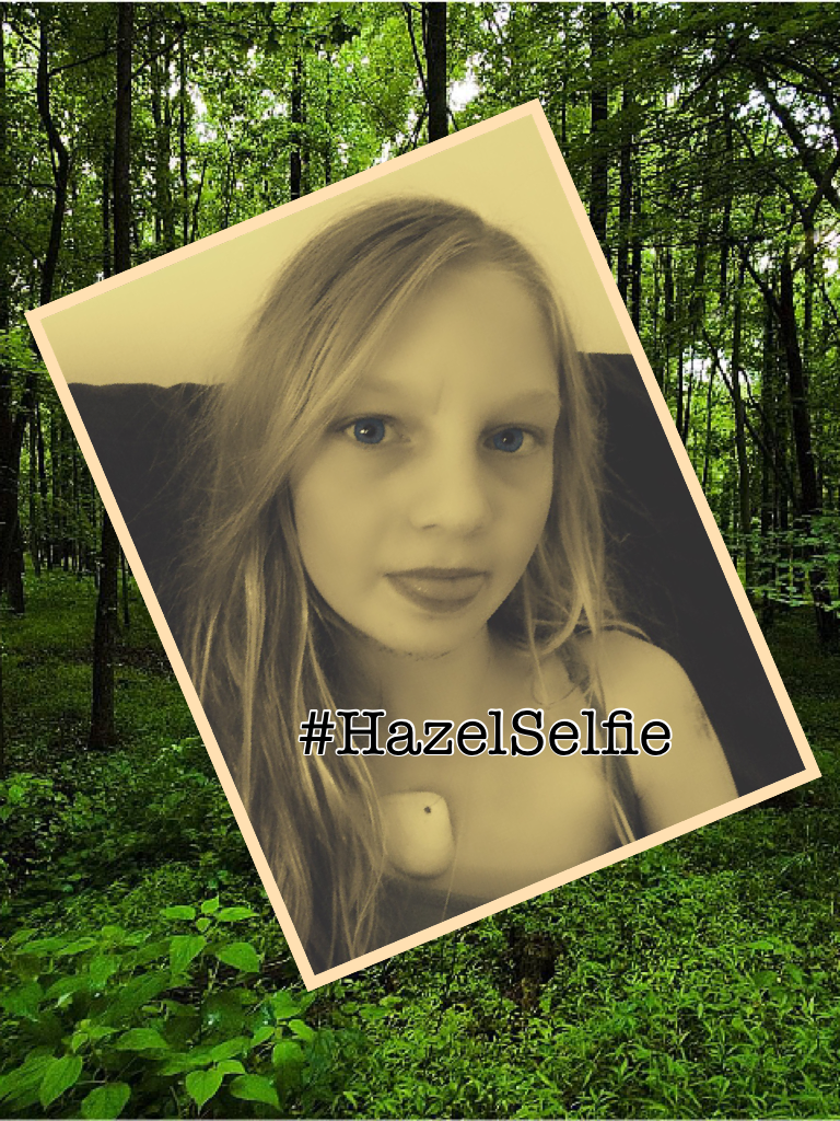 #HazelSelfie