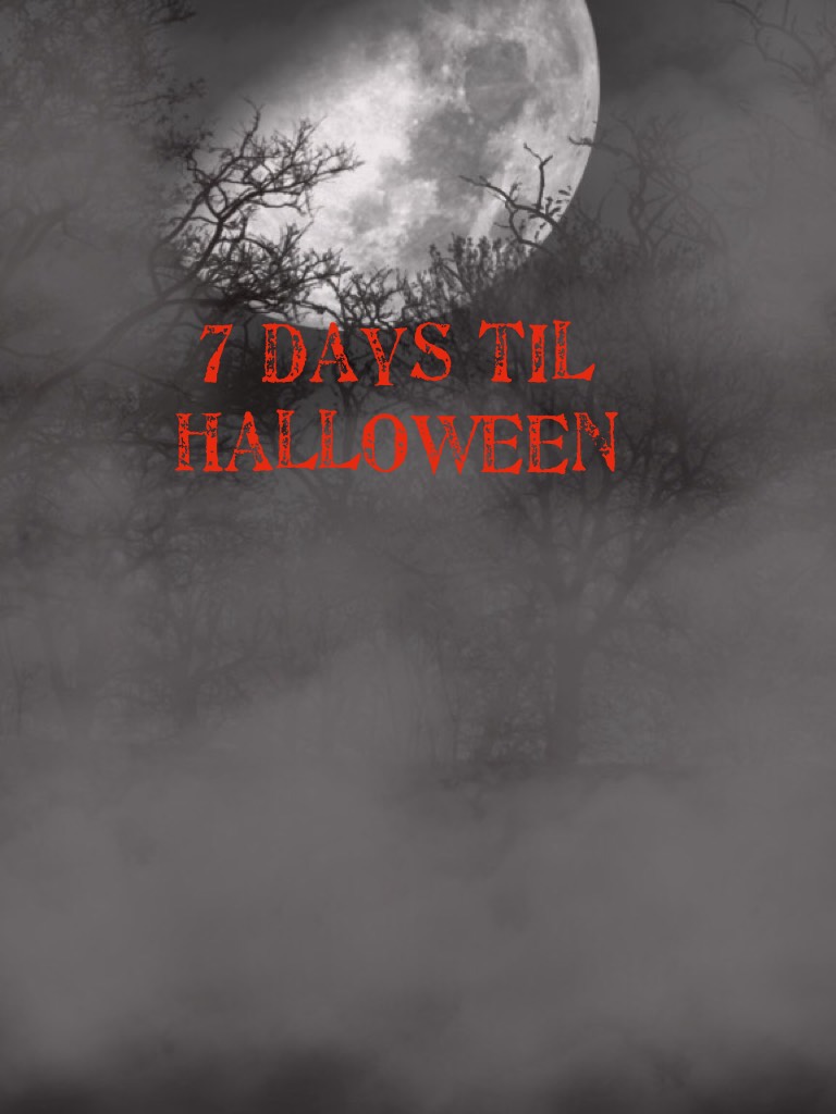 7 days til Halloween 