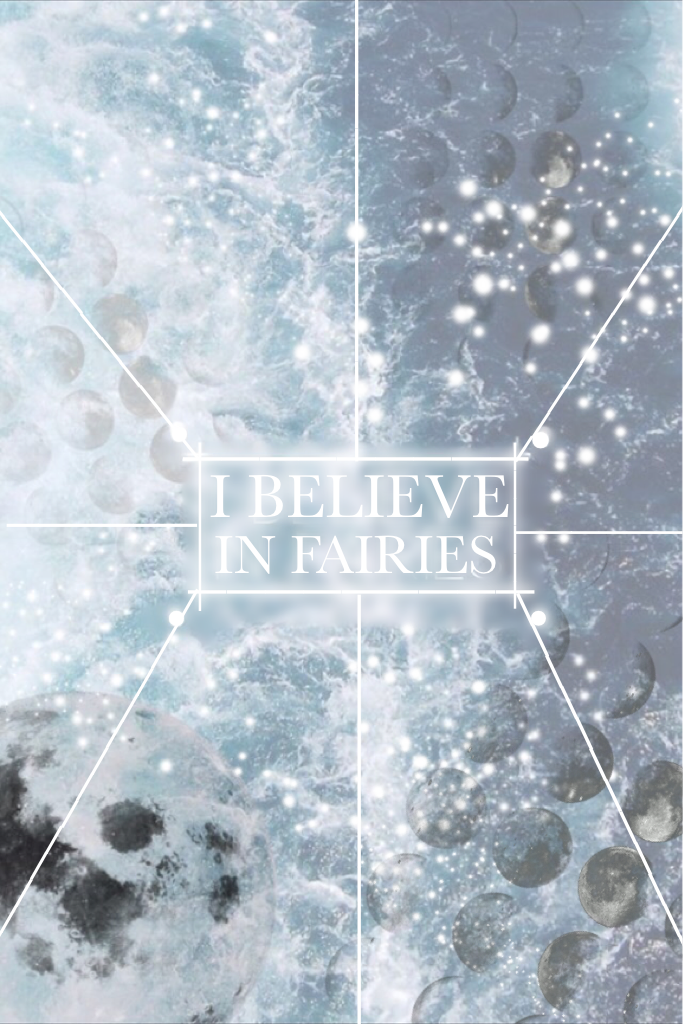 I believe in fairies 🔮