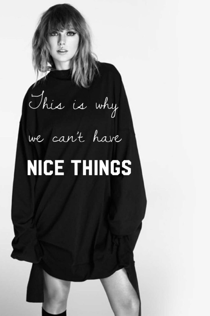 Nice things