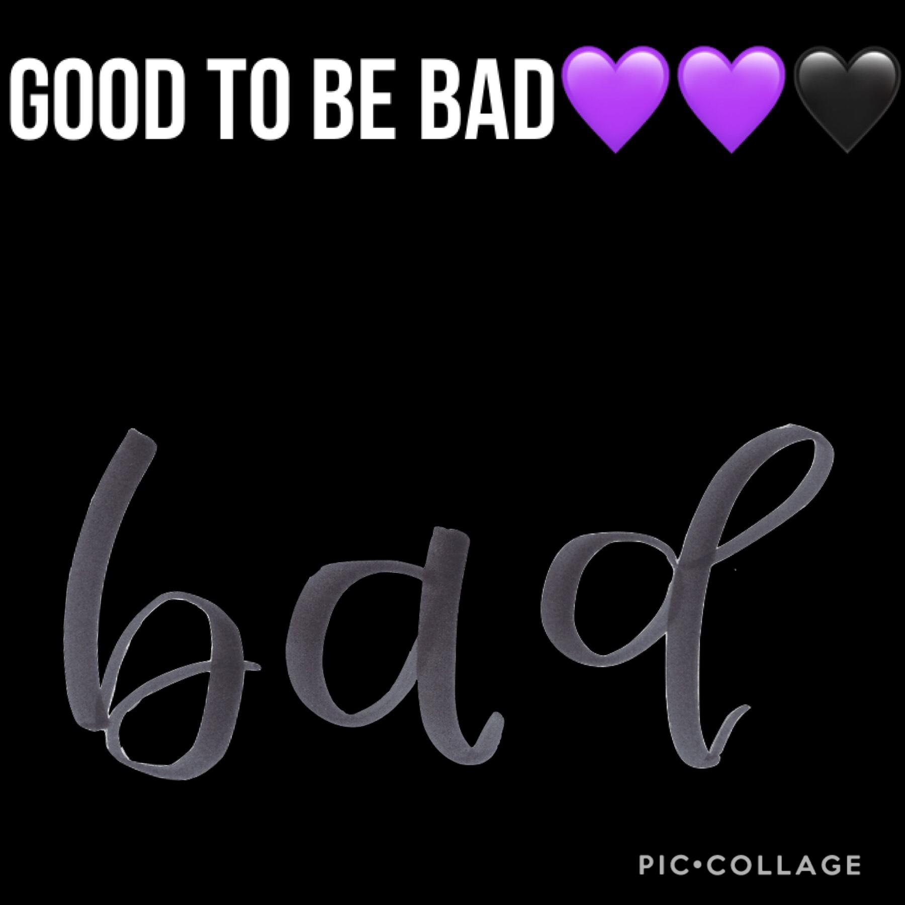 #good to be bad
