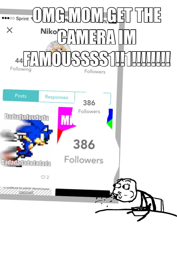Thank you so fudgin much for 386 followers!!!!!!!!