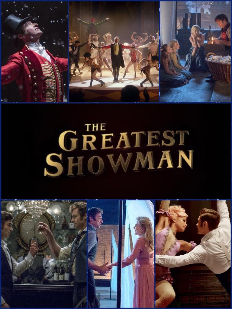 The Greatest Showman
I really loved this musical