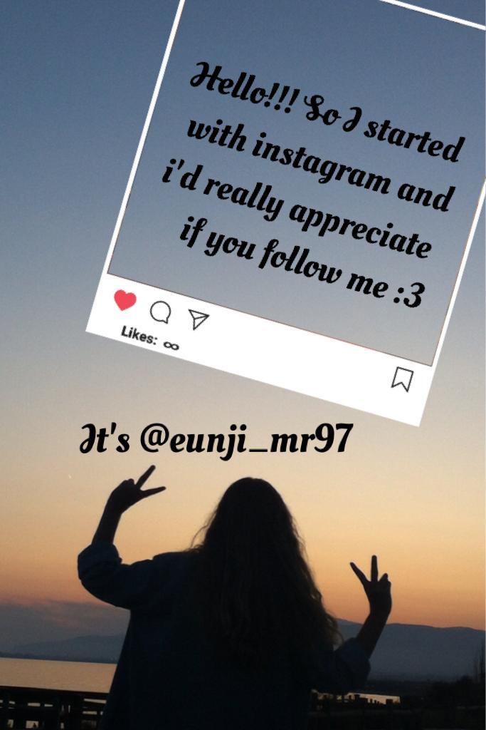 @eunji_mr97 follow me pls!!! ❤️❤️❤️