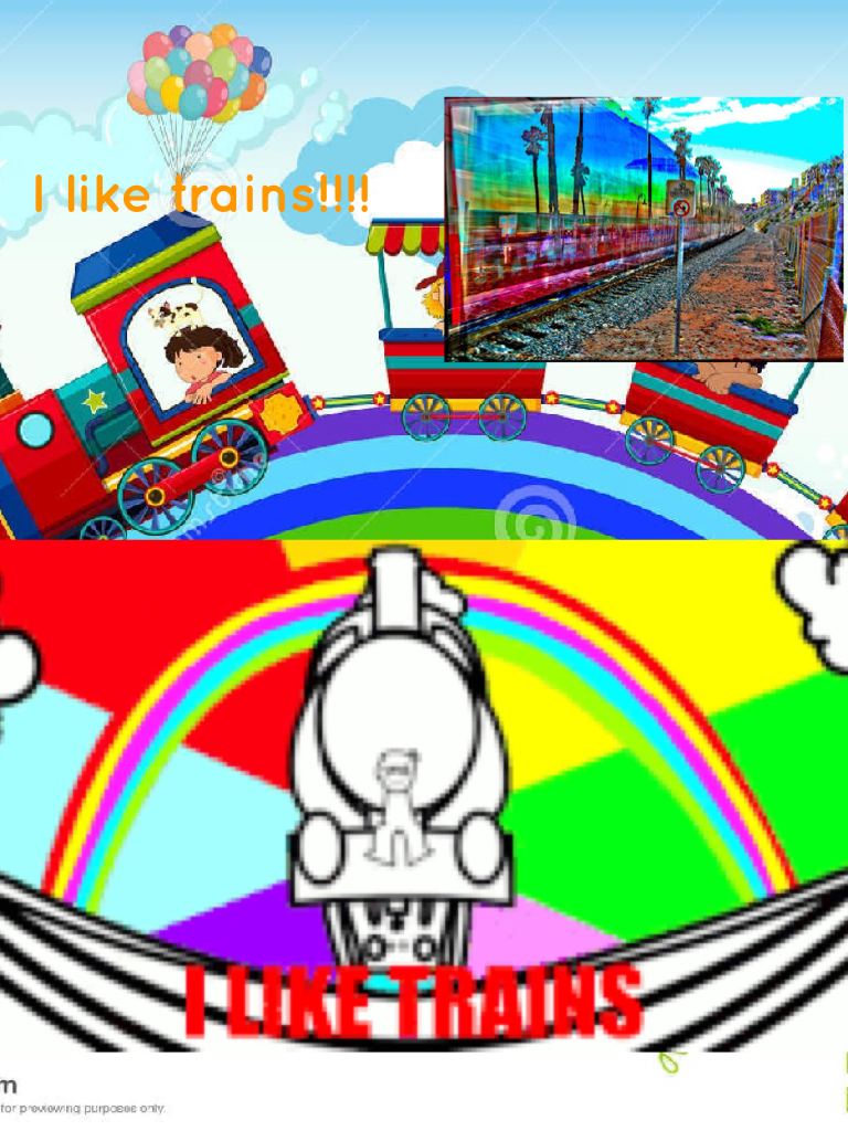 I like trains!!!!