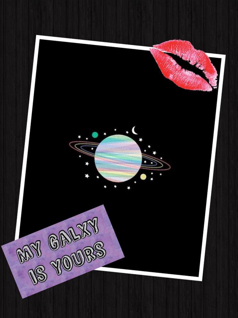 My galxy is yours