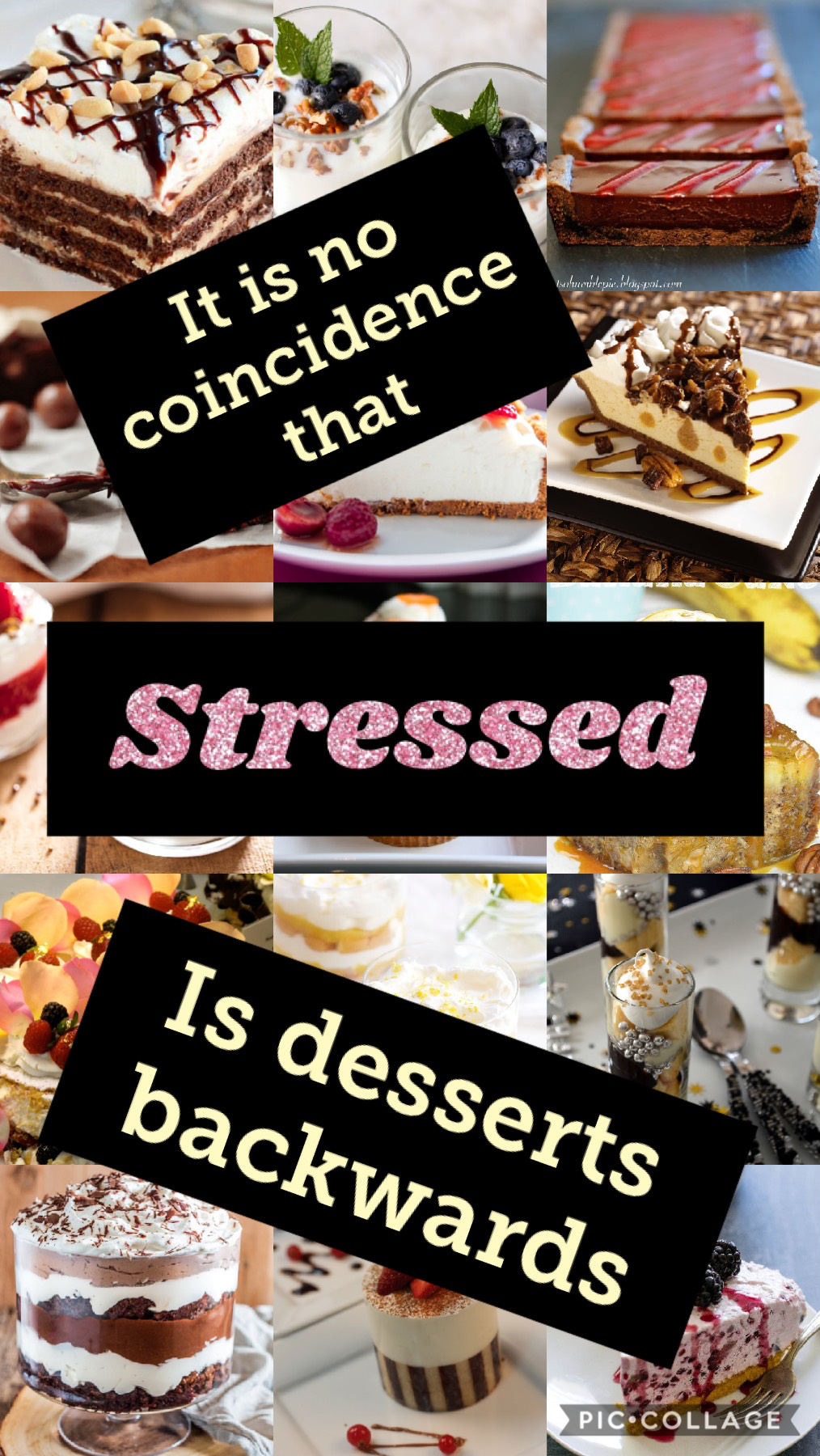 It is no coincidence that stressed is desserts backwards, have a nice ice cream and all will be ok 💖