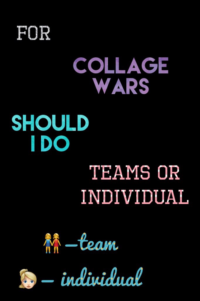 👭=team 👱🏻‍♀️= individual