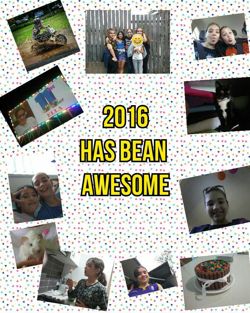 2016
Has bean 
AWESOME
