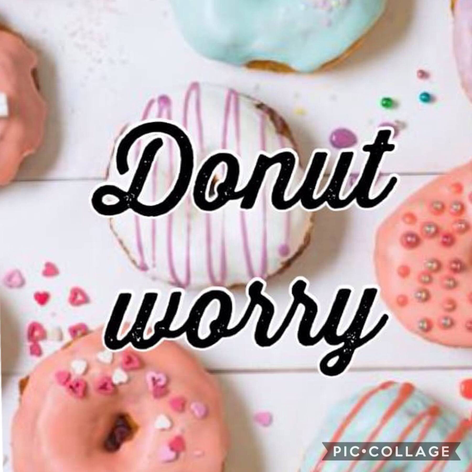  Donut worry 