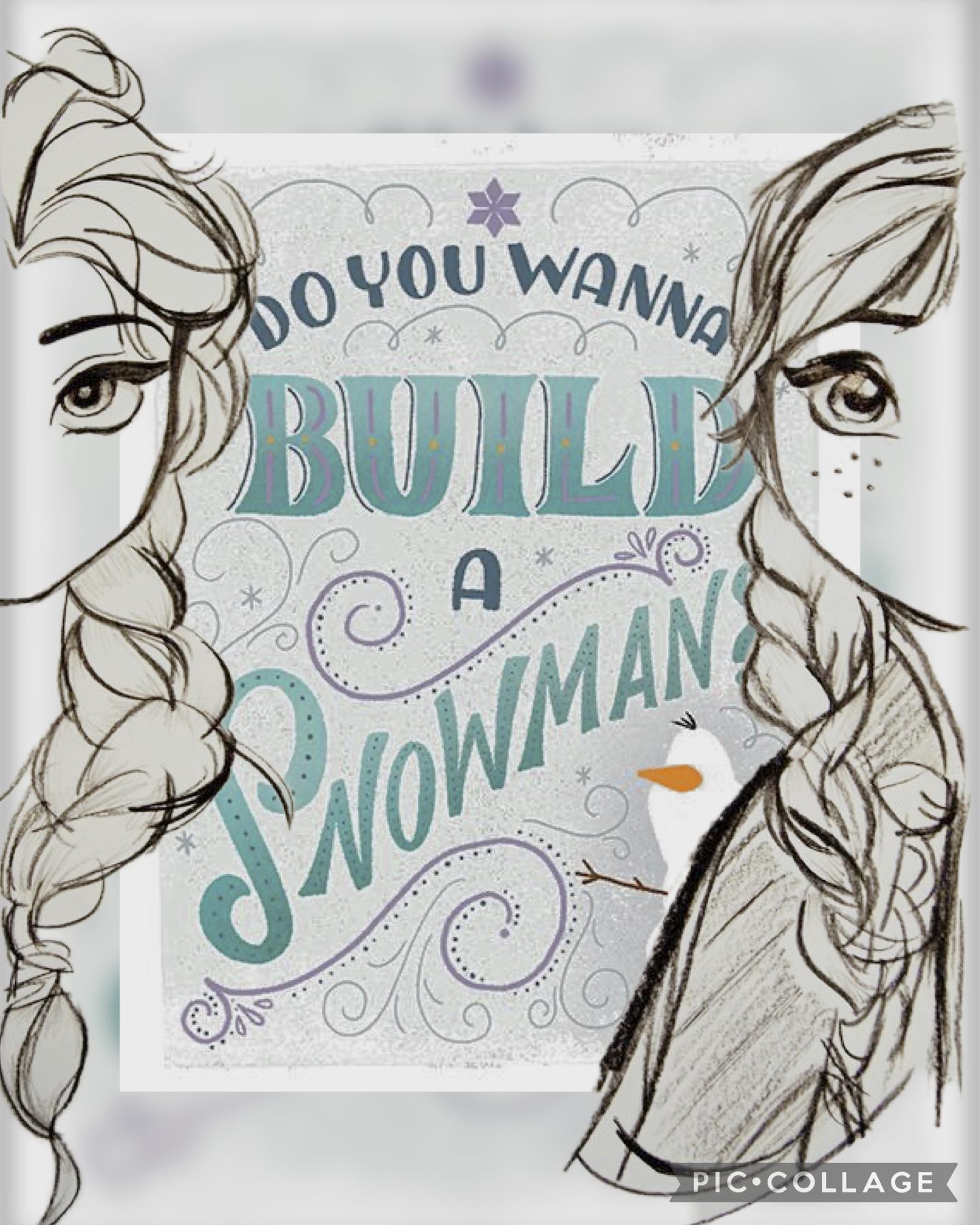 Do you wanna build a snowman?❄️