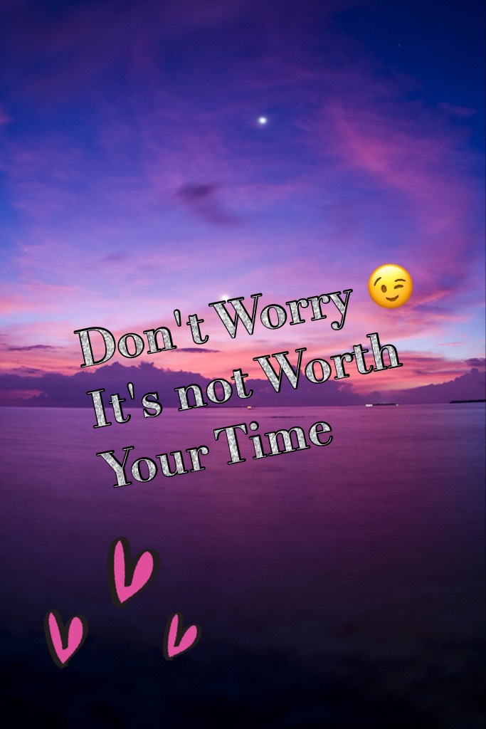 Don't Worry 😉 
