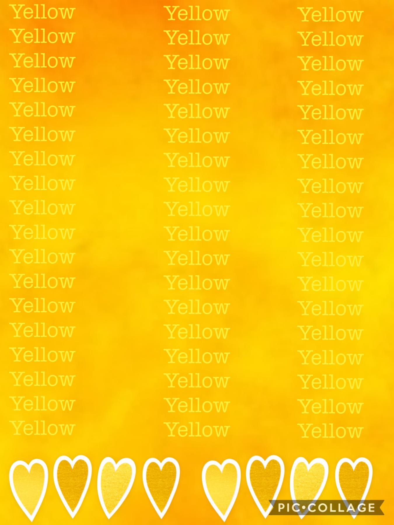 Yellow I love yellow