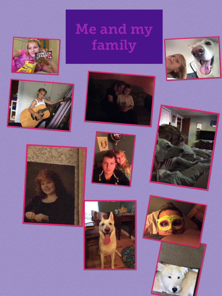 Me and my family love my family and brothers 