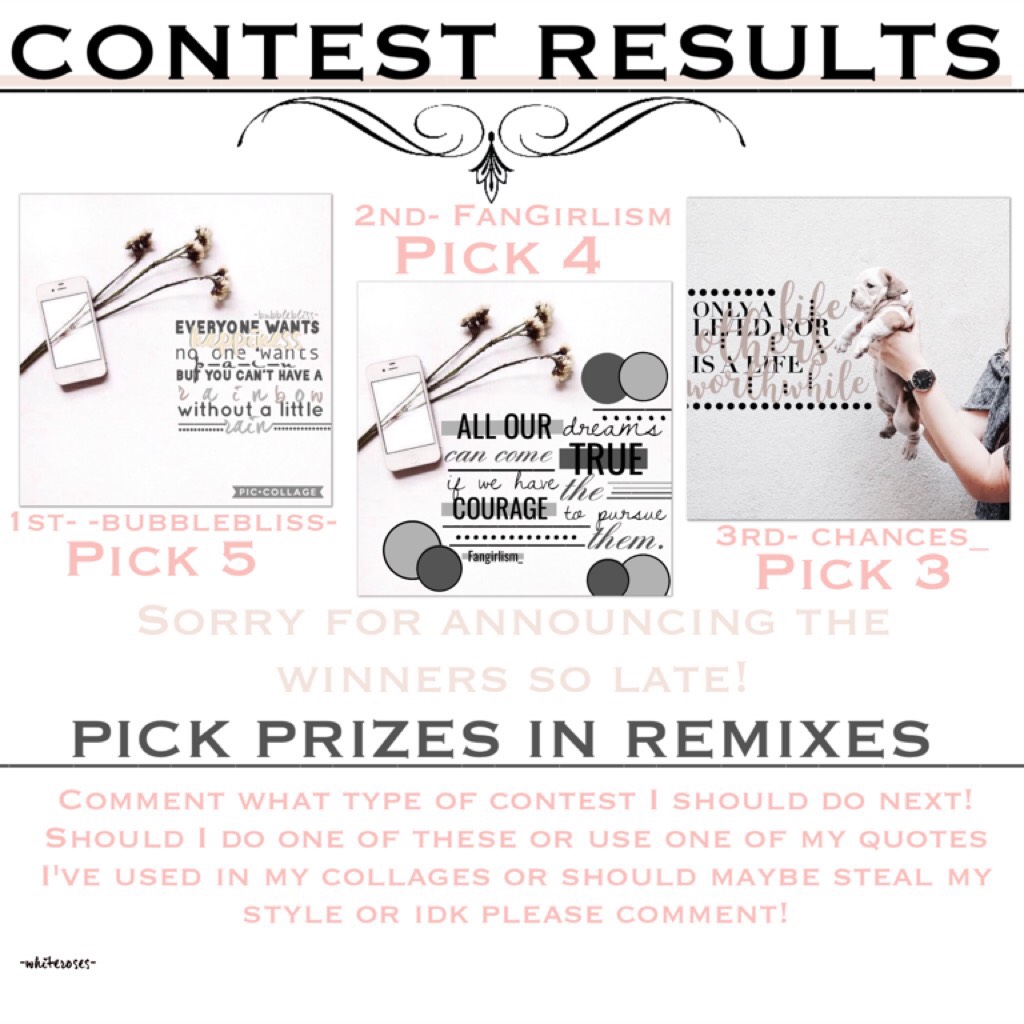 Congrats to the winners! Plz comment what contest I should do next! Prizes in remixes!