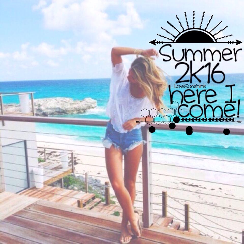 It's gonna be the best summer ever! 