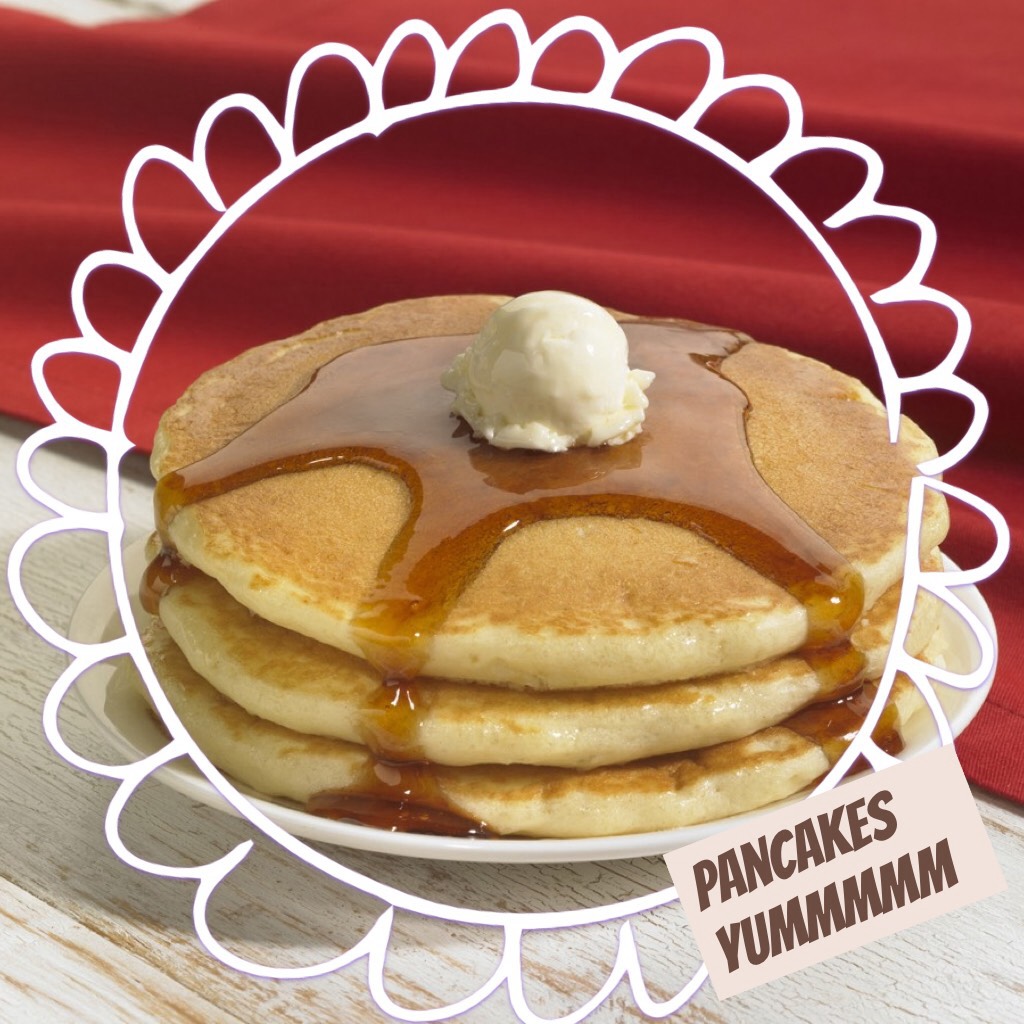 Pancakes yummmmm