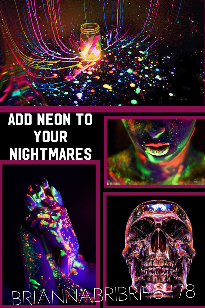 Add neon to your nightmares 