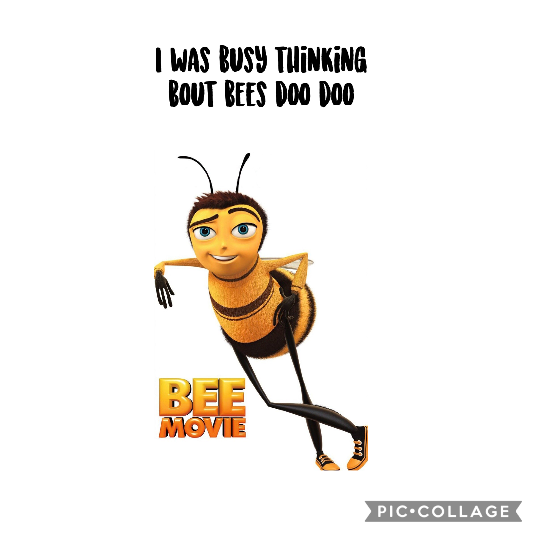 Bees doodoo 🙃🐝