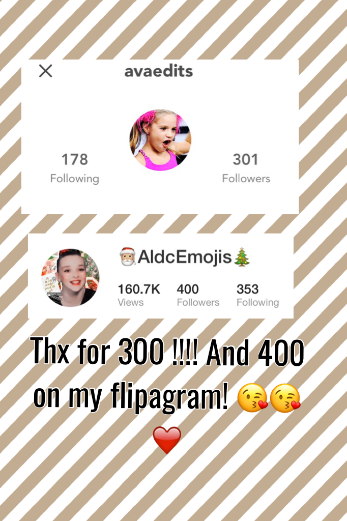 Thx for 300 !!!! And 400 on my flipagram! 😘😘❤️