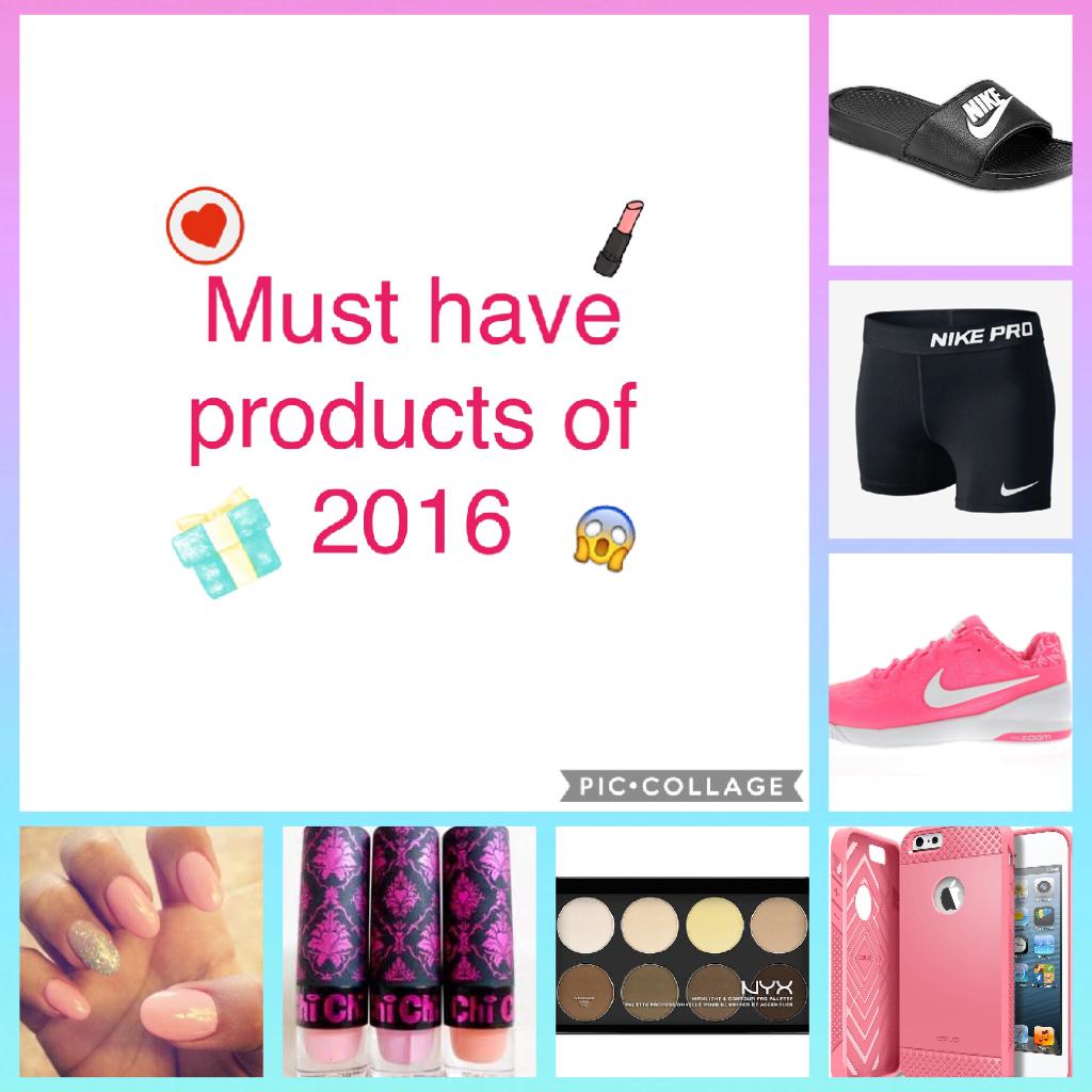 These are some of the must have products for me for this year!
