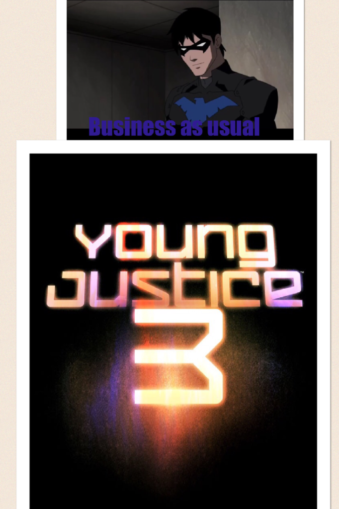 Who else is excited for young justice SEASON 3!!!!!!!