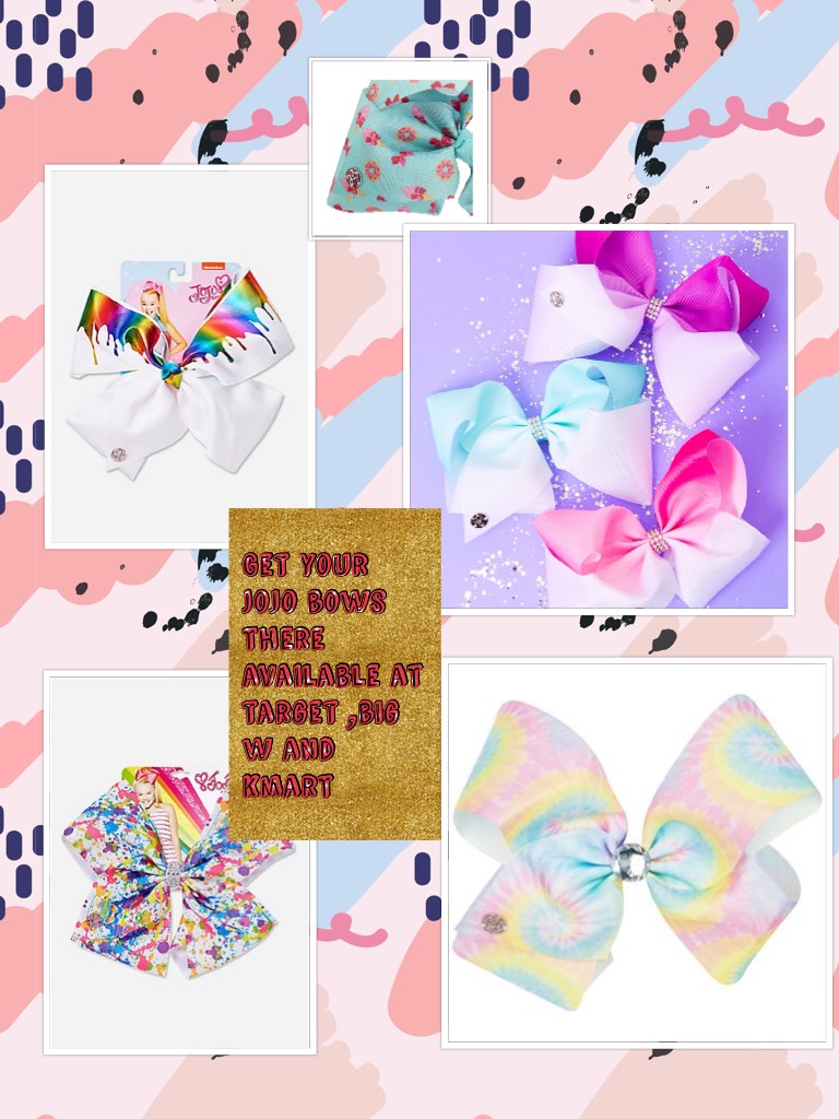 Get your Jojo bows there available at target ,big w and kmart