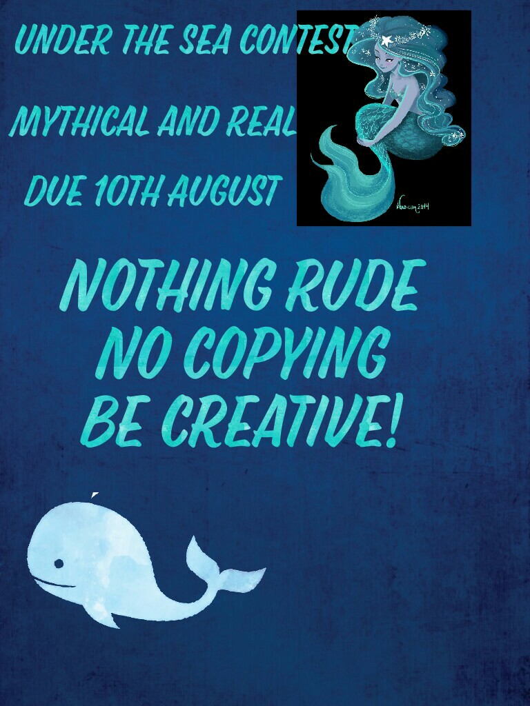 Nothing rude
No copying
Be creative!