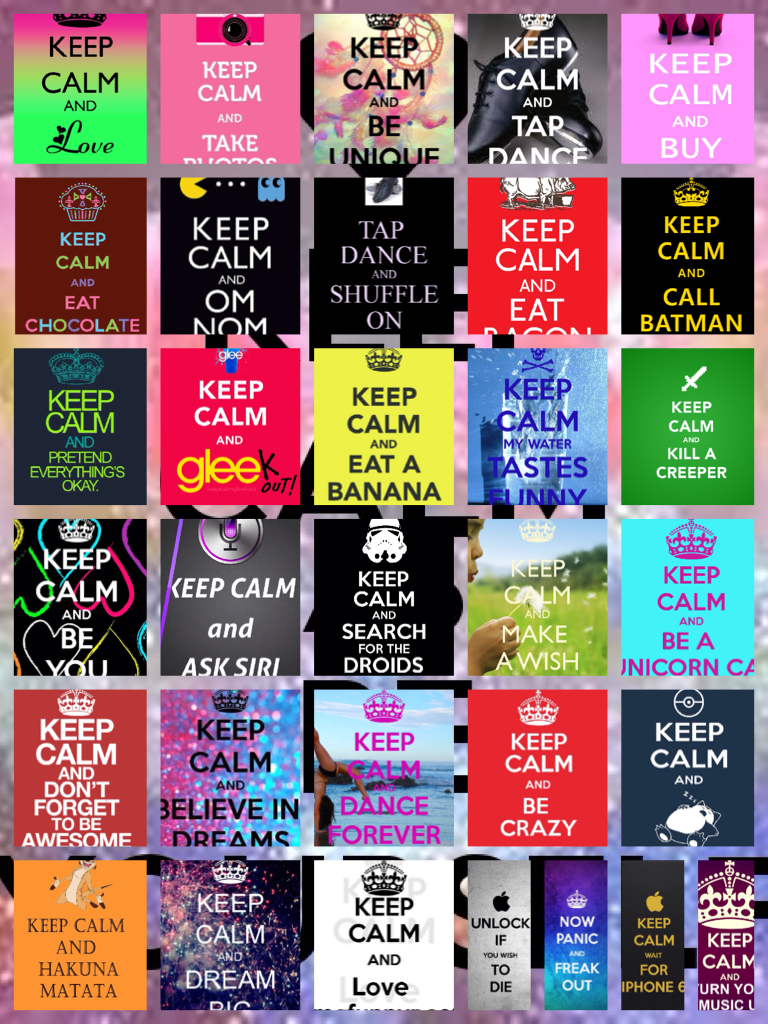 Keep calm and................
What is you fav