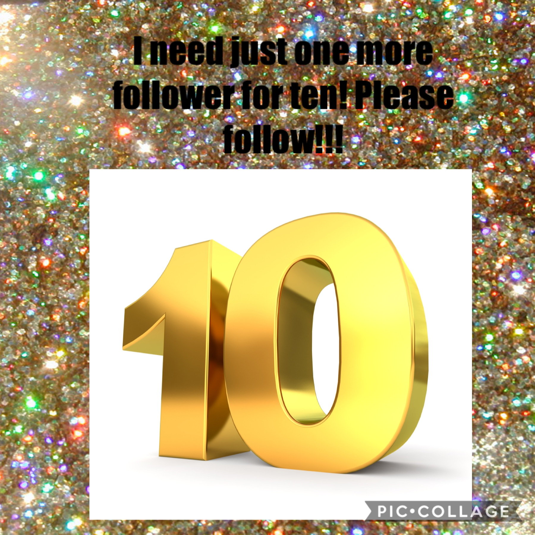 TEN TEN TEN!!! Please follow!!!!!!