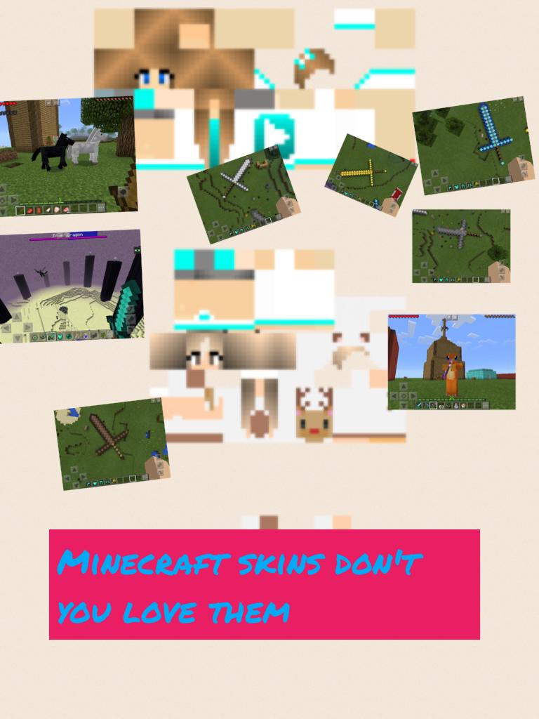 Minecraft skins don't you love them Minecraft photos for y'all 