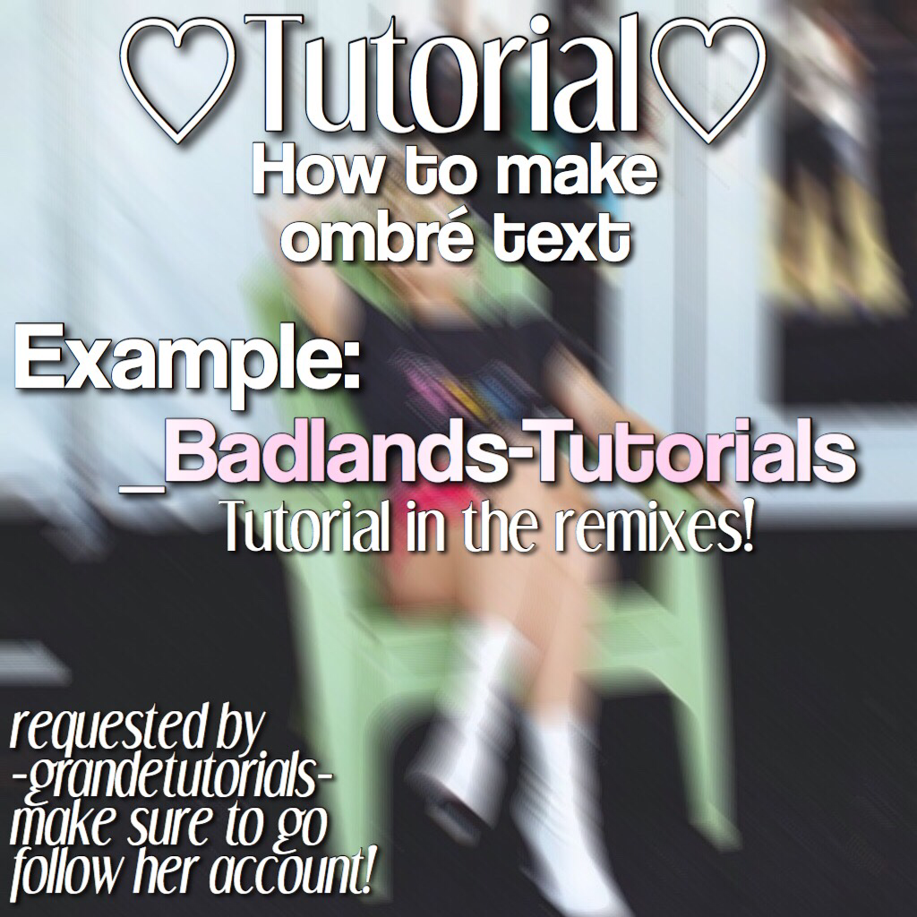 Tutorial on ombré text on Phonto! I won't be taking in anymore icons☁️ please use #_BadlandsHelp if this tutorial helped you🌈
