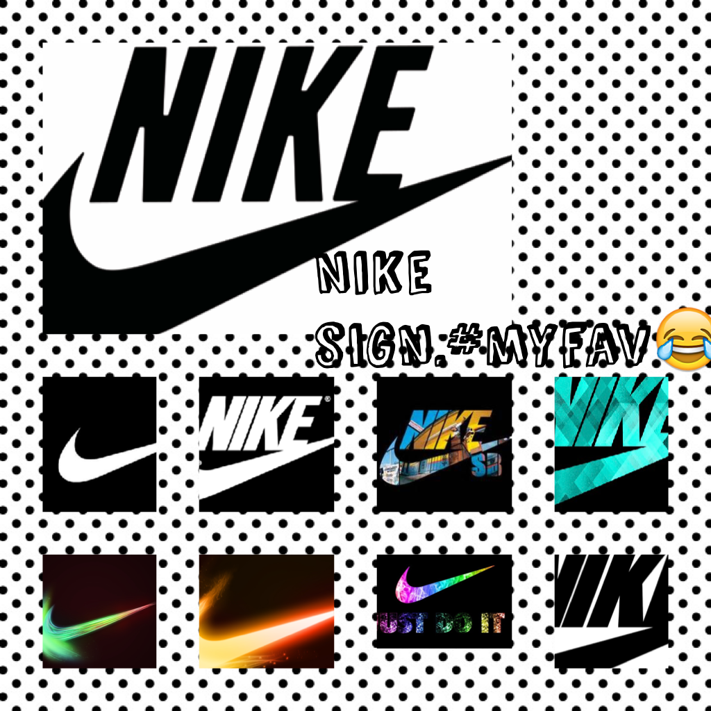Nike sign.#myfav😂😂
###$$$&&&???