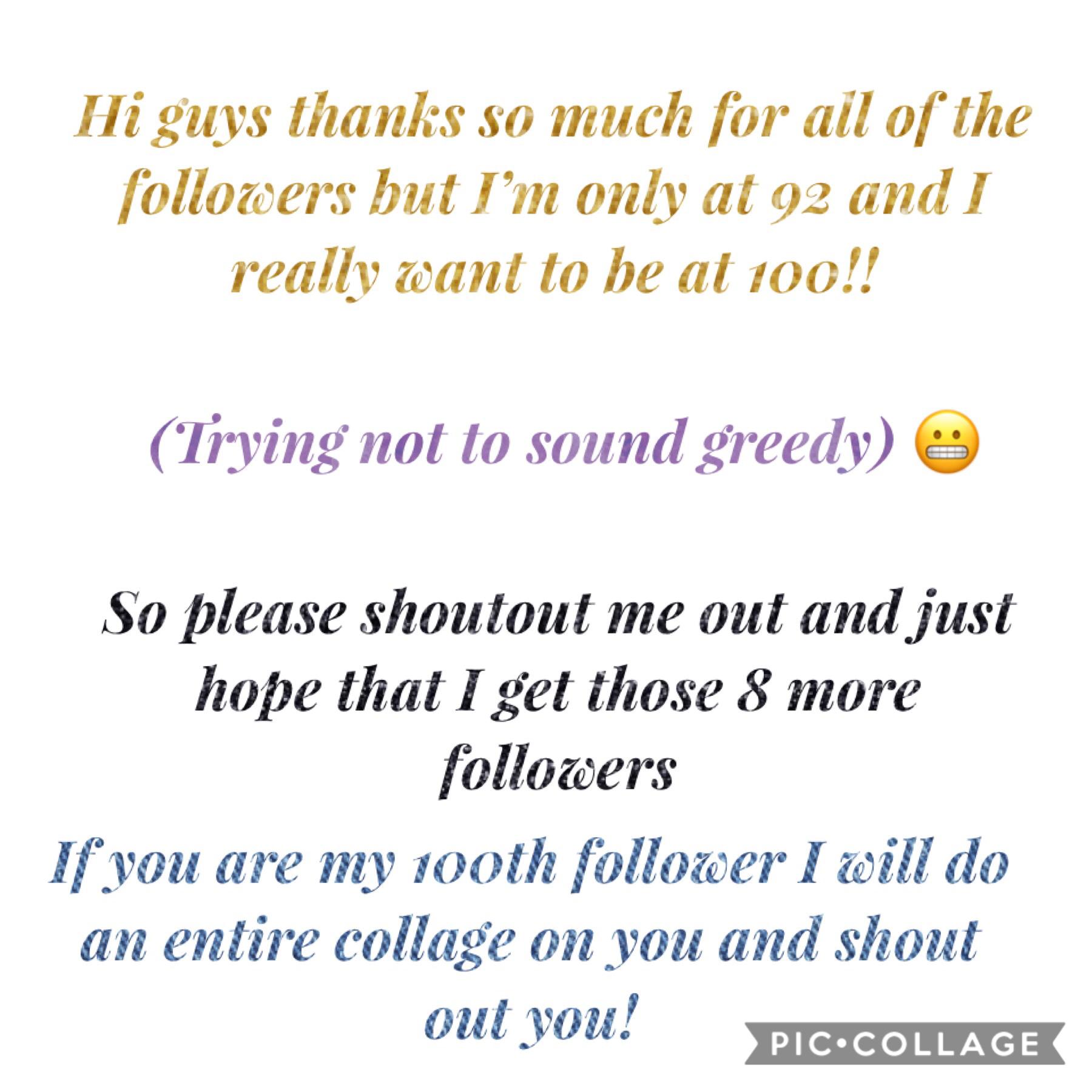 Tap* 
I’m so sorry if this sounded greedy I love and am so thankful for all of my followers 💖