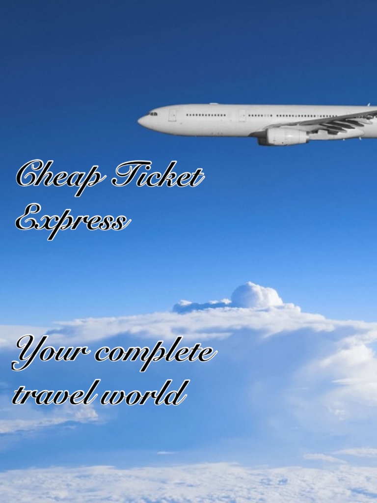 Cheap Ticket Express 


Your complete travel world 
