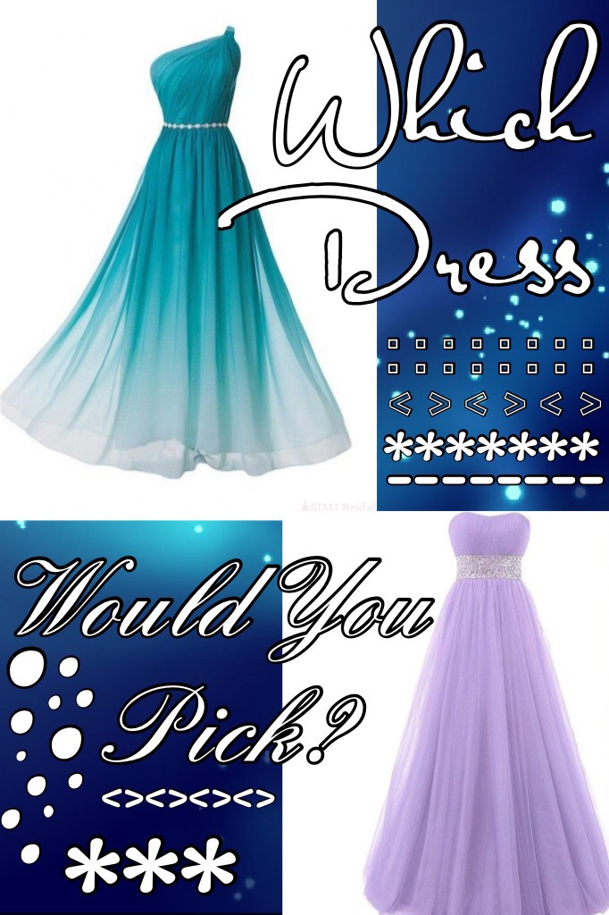 Which Dress? Comment!