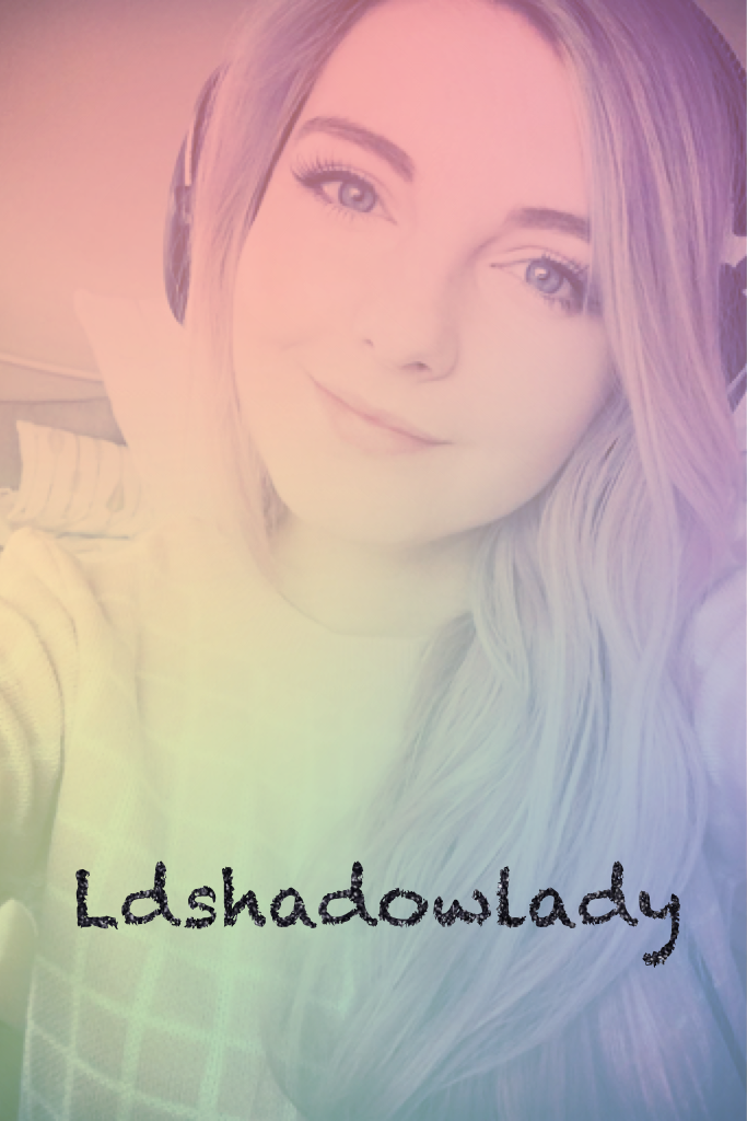 Follow Ldshadowlady on YouTube 