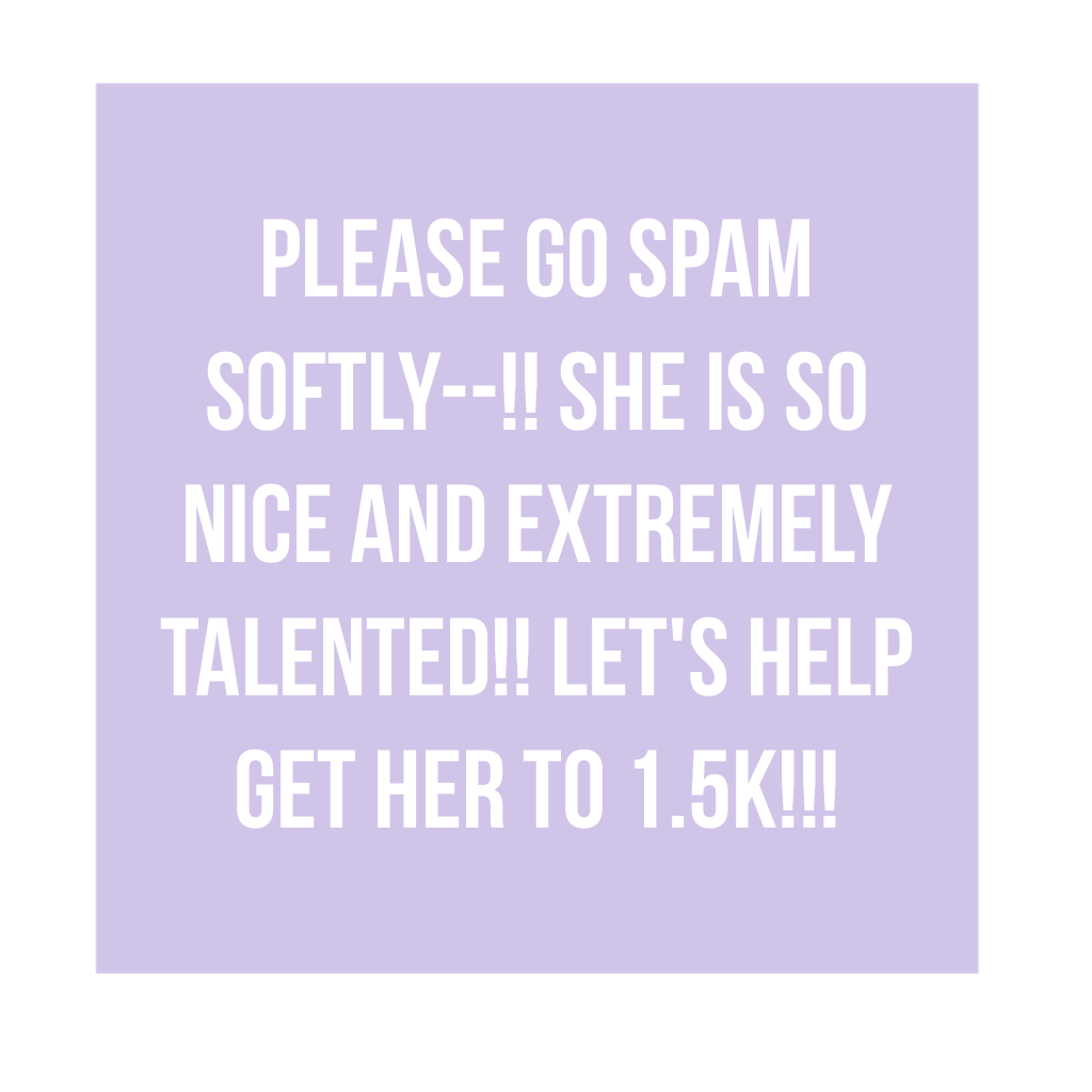 Please go spam her!!!😍