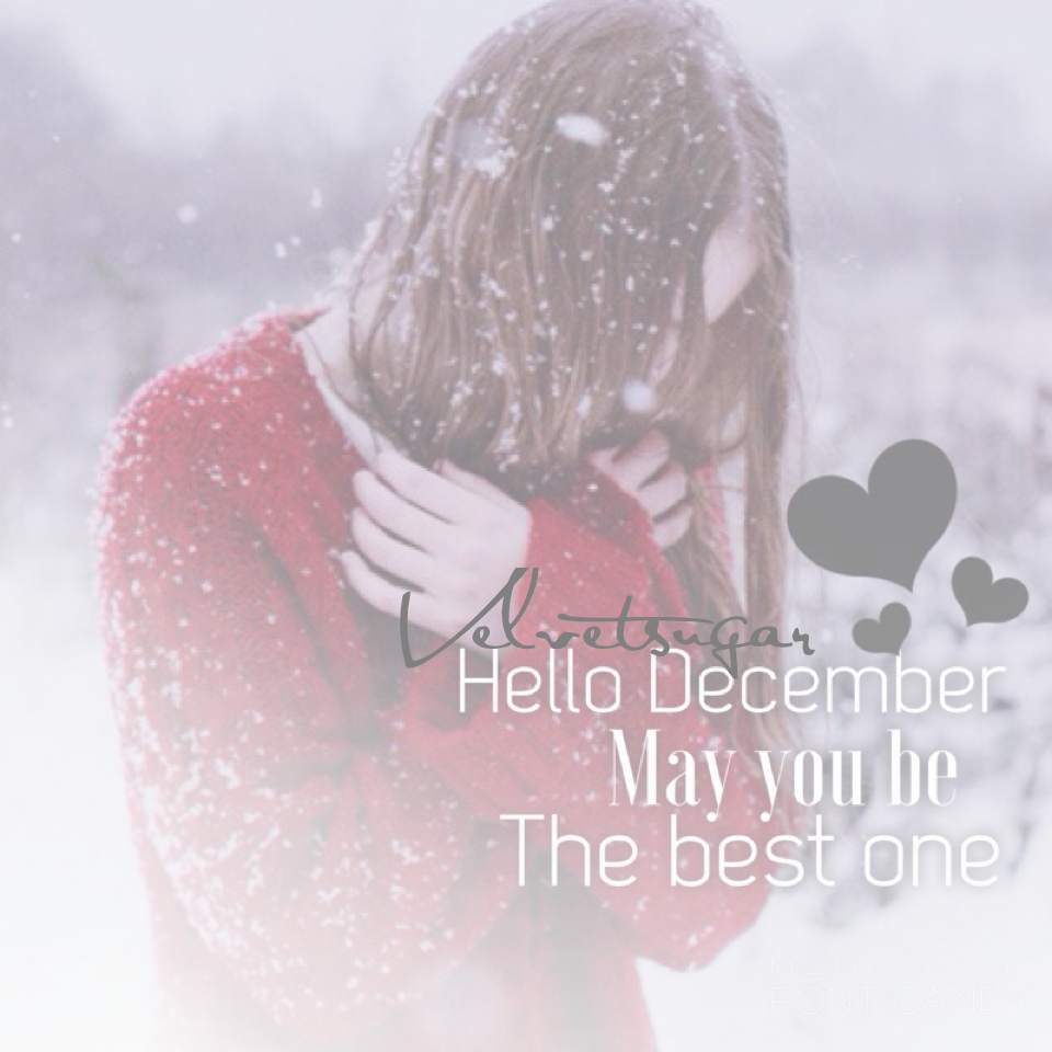 Winter💕💕💕It's been a long time since I posted😓This college may suck but who the heck cares😅😑Hello December💕💕💕Please tell me if it's ok☺️😘