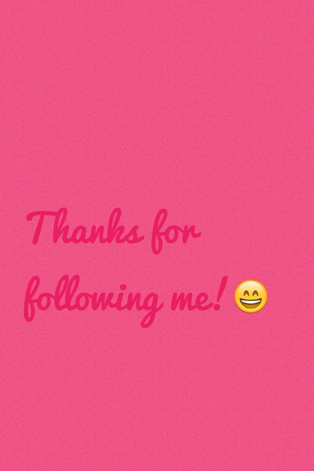 Thanks for following me!😄