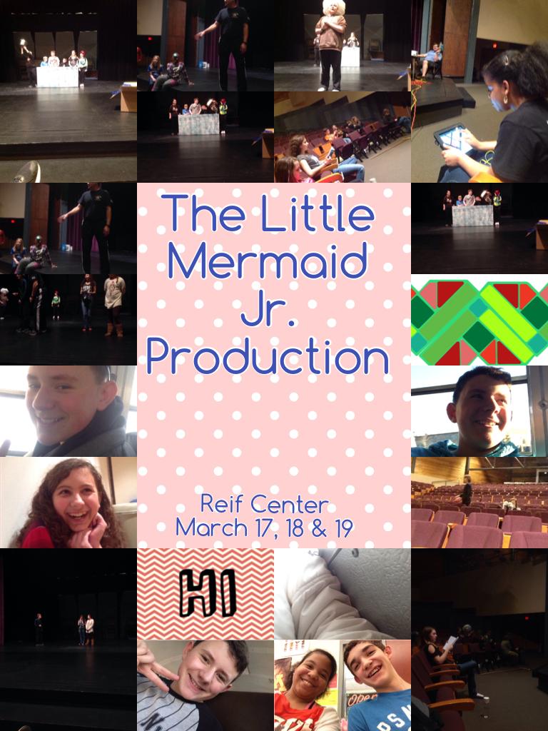 The Little Mermaid Jr. Production Reif Center March 17, 18, & 19
