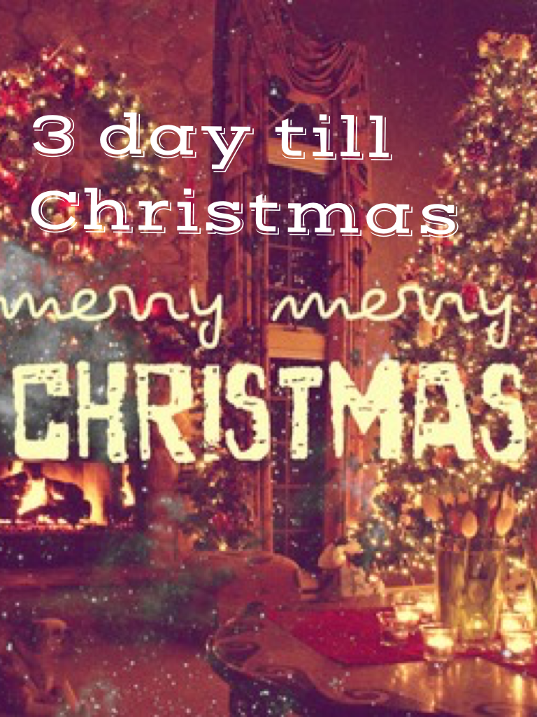 3 day till Christmas can't wait ☃⛄️