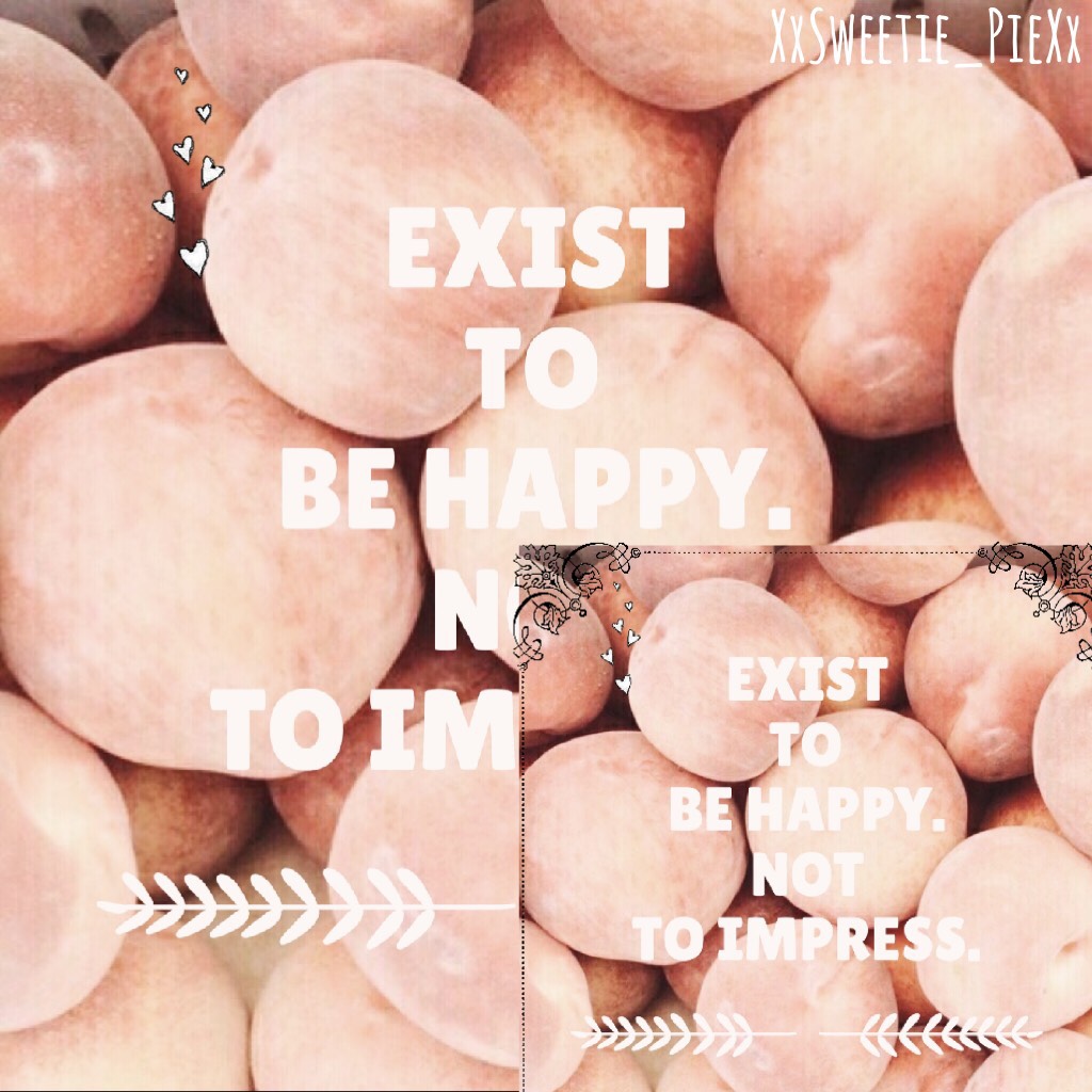 Exist to be happy. Not to impress🌸

Hello do you like these? Leave a comment below if you do! 