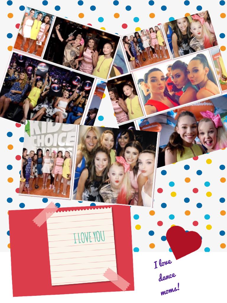 I love dance moms! They are the best!!!