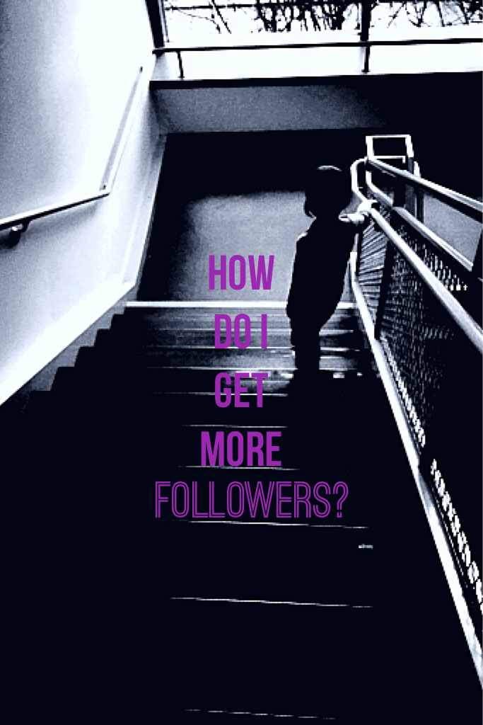How do I get more followers?