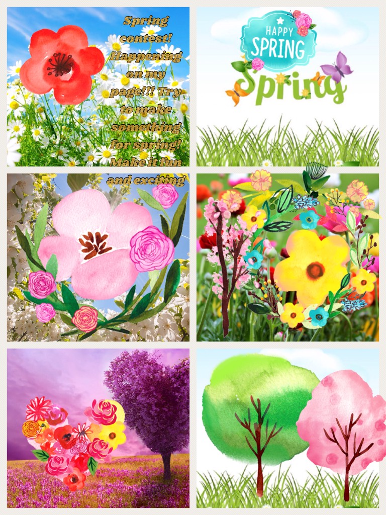 Spring contest! Happening on my page!!! Try to make something for spring! Make it fun and exciting 