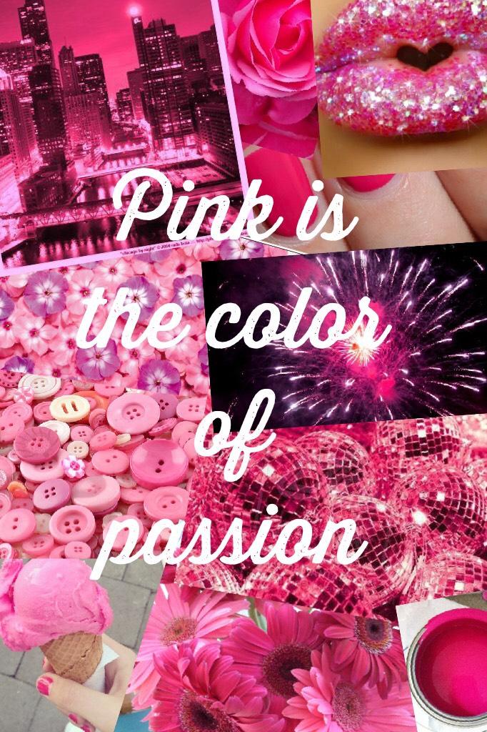 Pink is the color of passion