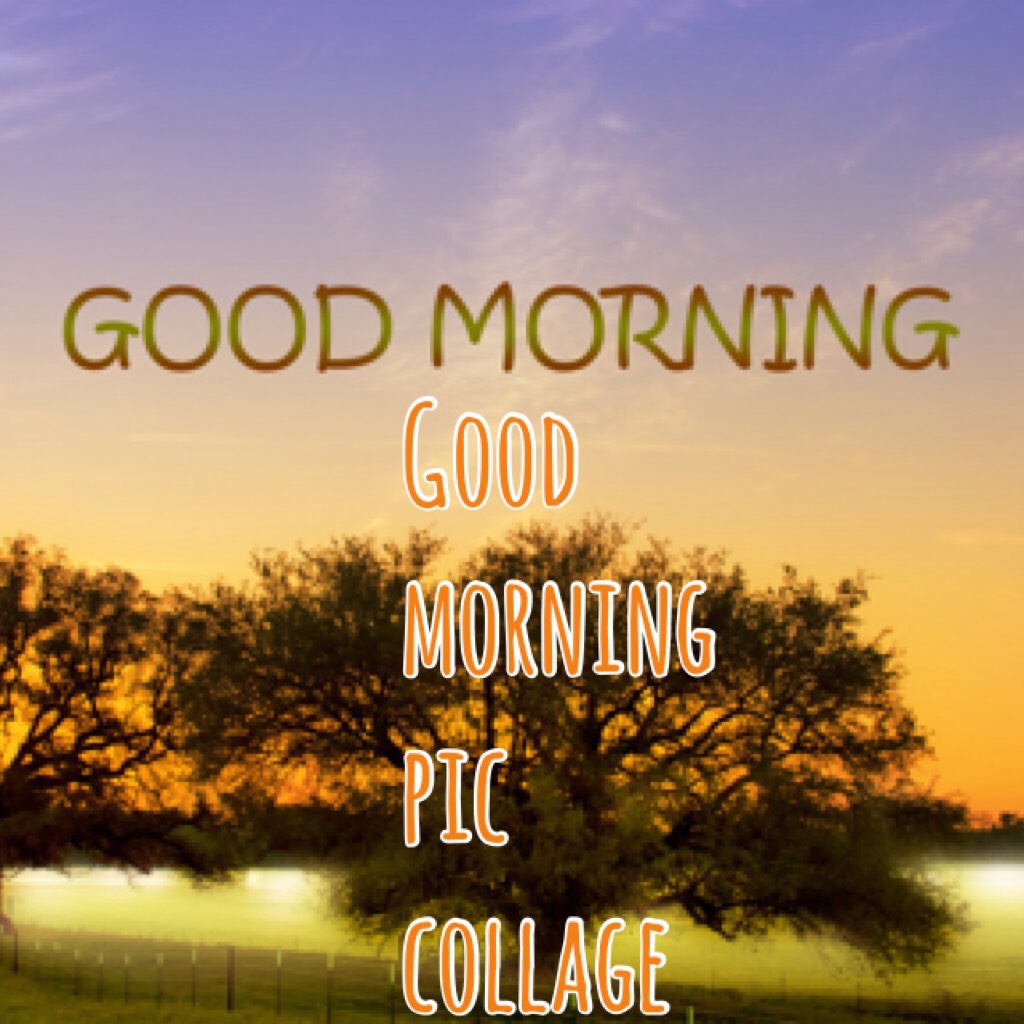 Good morning pic collage