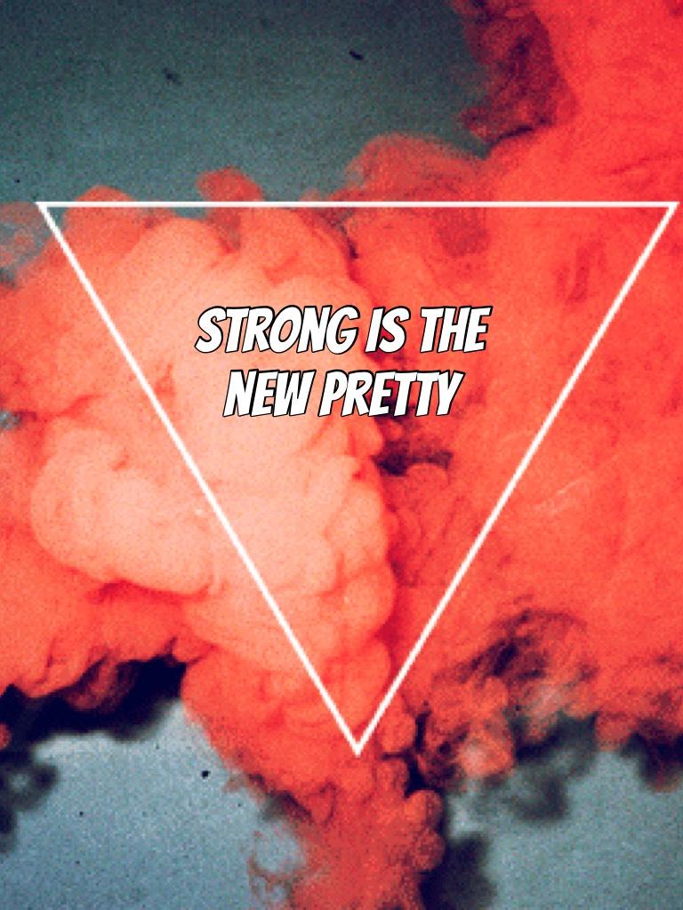 Strong is the new pretty 